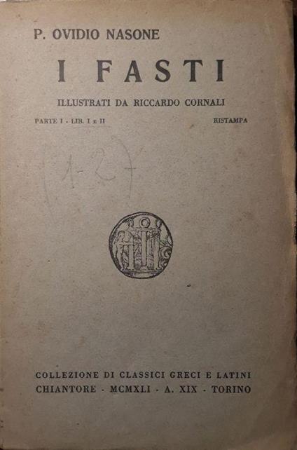I fasti: illustrati da Riccardo Cornali (ristampa) - P. Nasone Ovidio - copertina