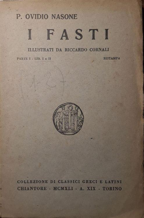 I fasti: illustrati da Riccardo Cornali (ristampa) - P. Nasone Ovidio - copertina