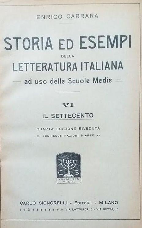 Storia ed esempi della letteratura italiana ad uso delle scuole medie. VI: il settecento VII: l'ottocento - Enrico Carrara - copertina