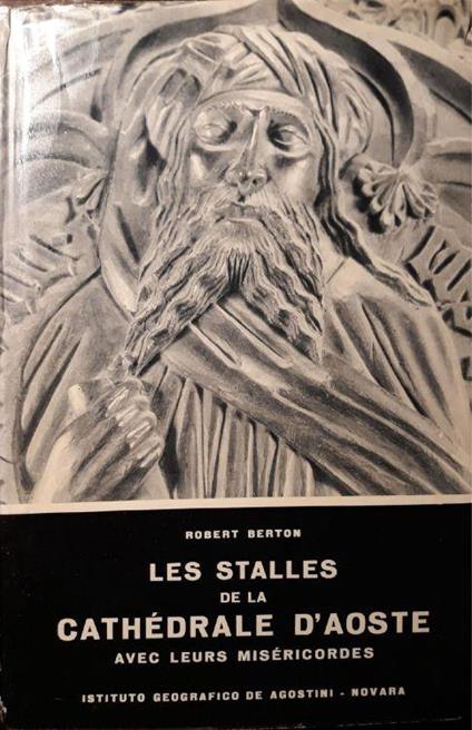 Les stalles de la cathedral d'Aoste avec leur misericordes - Robert Berton - copertina