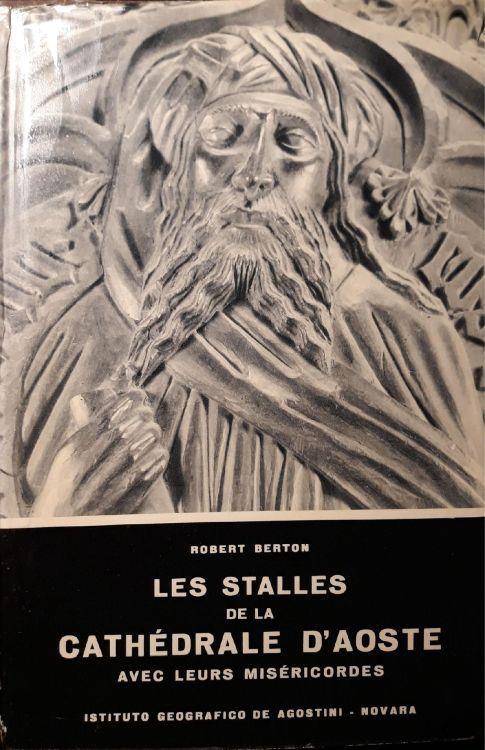 Les stalles de la cathedral d'Aoste avec leur misericordes - Robert Berton - copertina
