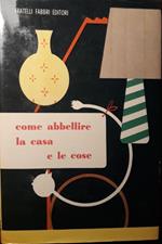 L' enciclopedia delle fanciulla Come abbellire la casa e le cose (vol.10)