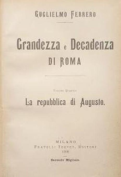 Grandezza e Decadenza di Roma, volume quarto: la repubblica di Augusto - Guglielmo Ferrero - copertina