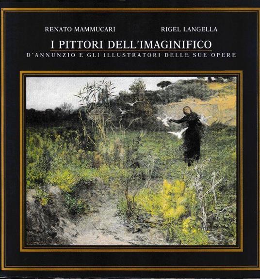 I pittori dell'immaginifico. D'Annunzio e gli illustratori delle sue opere - copertina