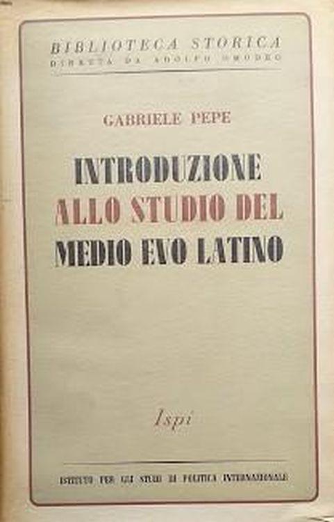 Introduzione allo studio del Medio Evo Latino - Gabriele Pepe - copertina