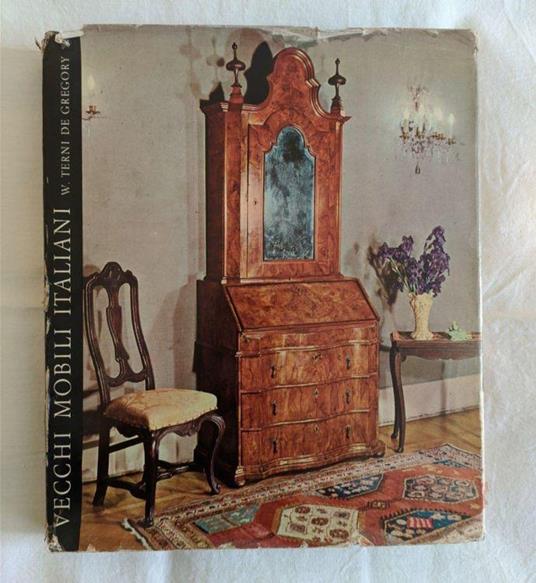 Vecchi mobili italiani - Winifred Terni de Gregory - copertina