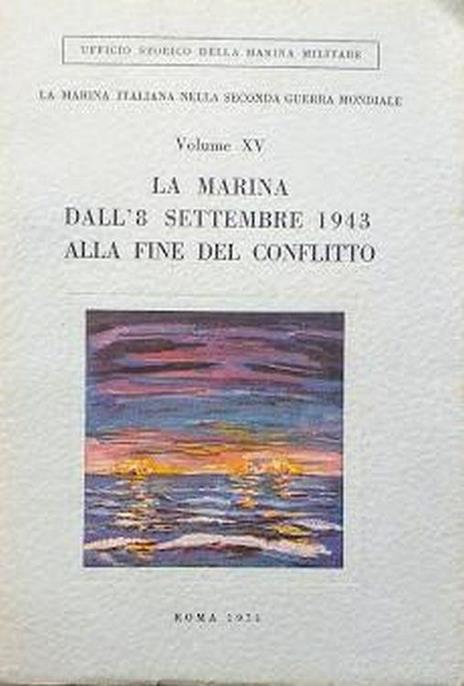 La marina italiana nella seconda guerra mondiale. Volume XV - copertina