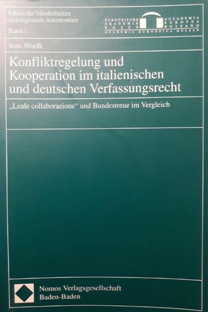 Konfliktregelung und Kooperation im italienischen und deutschen Verfassungsrecht : Leale collaborazione und Bundestreue im Vergleich - copertina