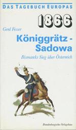 Koniggratz Sadowa. Bismarcks sieg uber osterreich