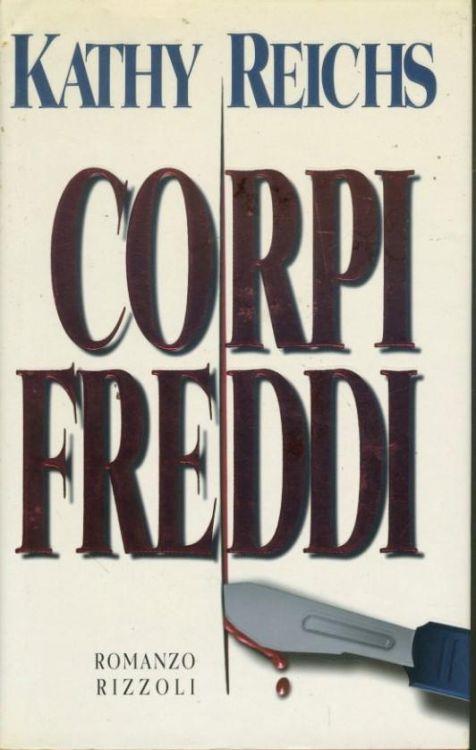 Corpi freddi - Kathy Reichs - copertina