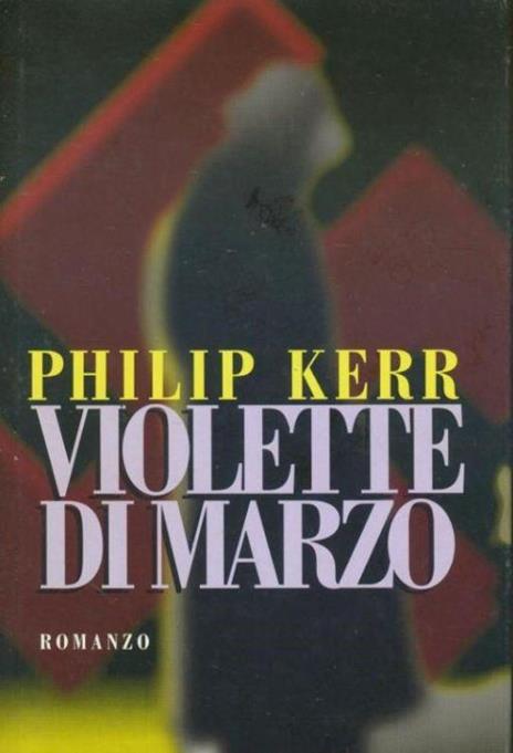 Violette di marzo - Philip Kerr - copertina