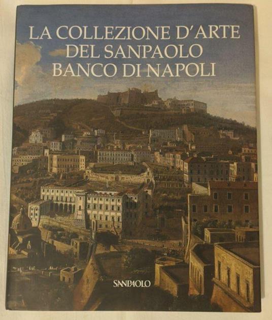 La collezione d'arte del Sanpaolo banco di Napoli - Anna Oliva - copertina