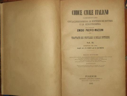 Codice civile italiano. Trattato dei privilegi e delle ipoteche Vol II - Emidio Pacifici Mazzoni - copertina