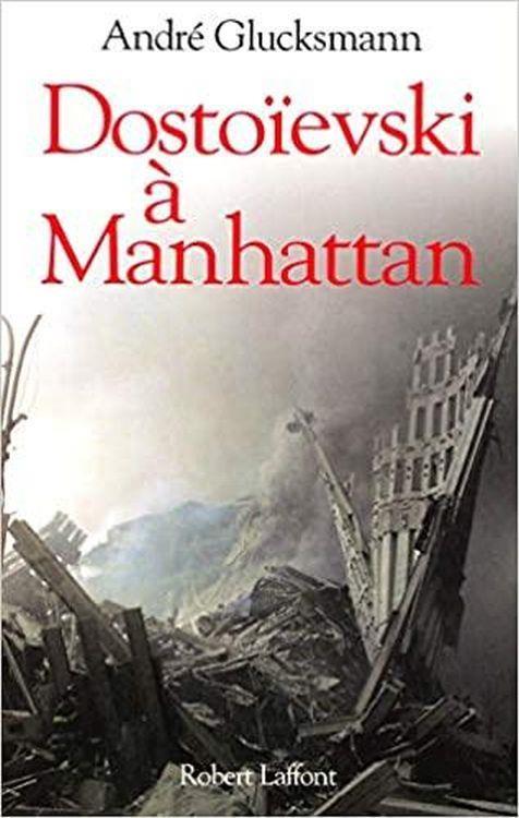 Dostoïevski à Manhattan - André Glucksmann - copertina