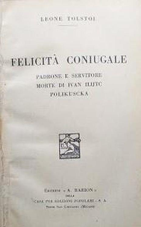 Felicità coniugale - Padrone e servitore - Morte di Ivan Ilijtc - Polikuscka - Camminate mentre siete nella luce - Lev Tolstoj - copertina