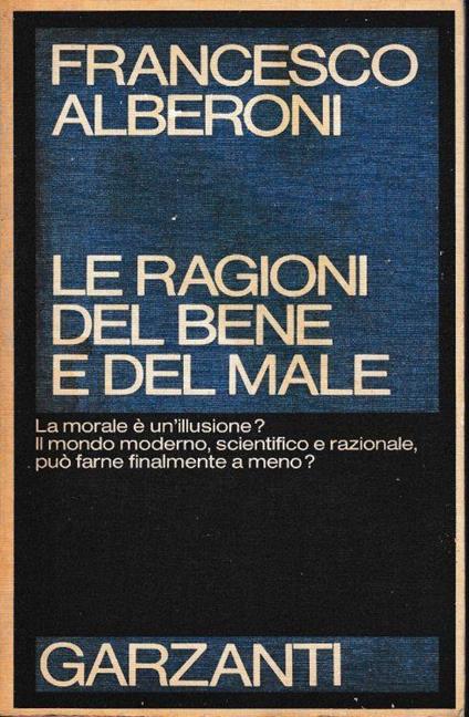 Le ragioni del bene e del male - Francesco Alberoni - copertina