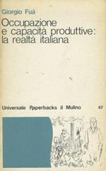 Occupazione e capacità produttive: la realtà italiana