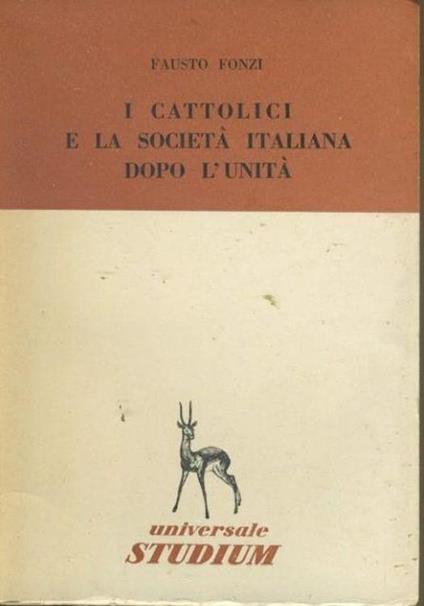 I cattolici e la società italiana dopo l'unità - Fausto Fonzi - copertina