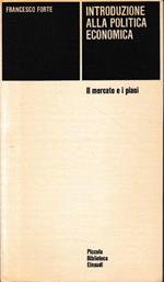 Introduzione alla politica economica. Il mercato e i piani