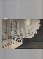 Comment était ce à Dachau ?