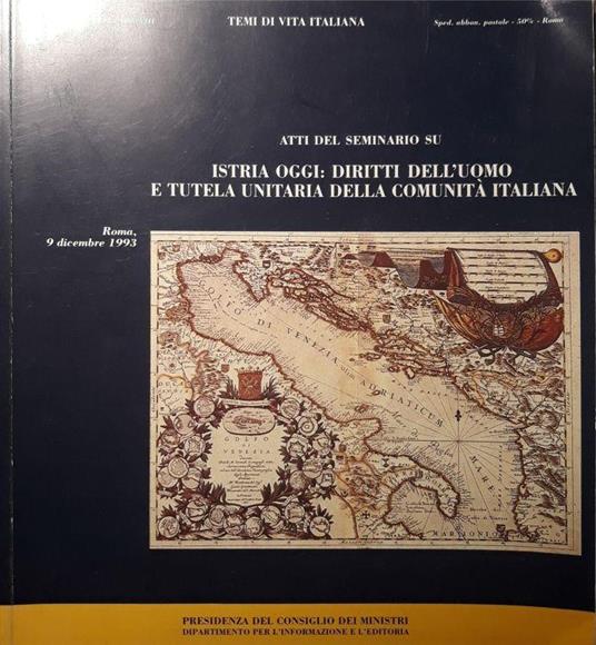 Atti del Seminario su Istria oggi: diritti dell'uomo e tutela unitaria della comunità italiana - copertina