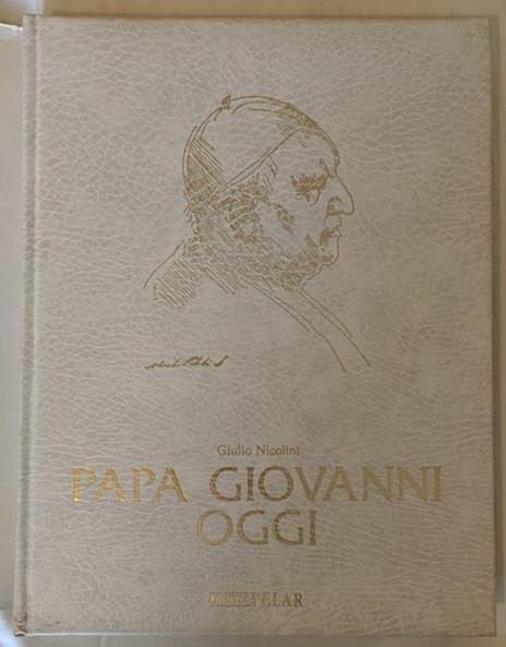 Papa Giovanni oggi - Giulio Nicolini - 2