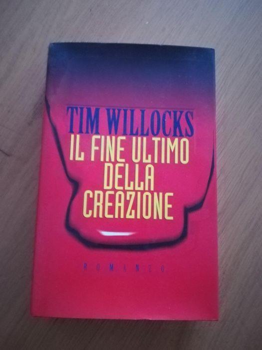il fine ultimo della creazione - Tim Willocks - copertina