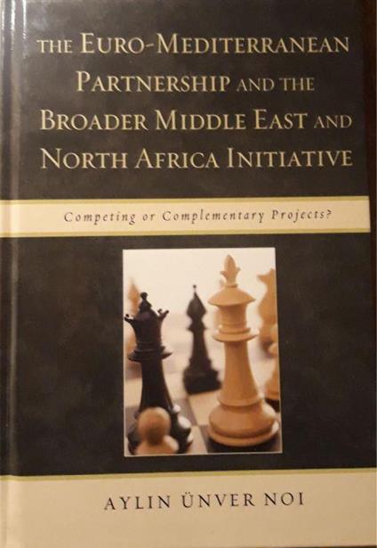 The Euro- Mediterranean partnership an the broader middle east and North Africa initiative - copertina