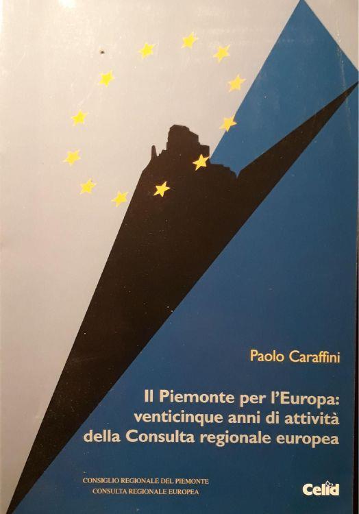 Il Piemonte per l'Europa : venticinque anni di attività della Consulta regionale europea, 1976-2001 - copertina