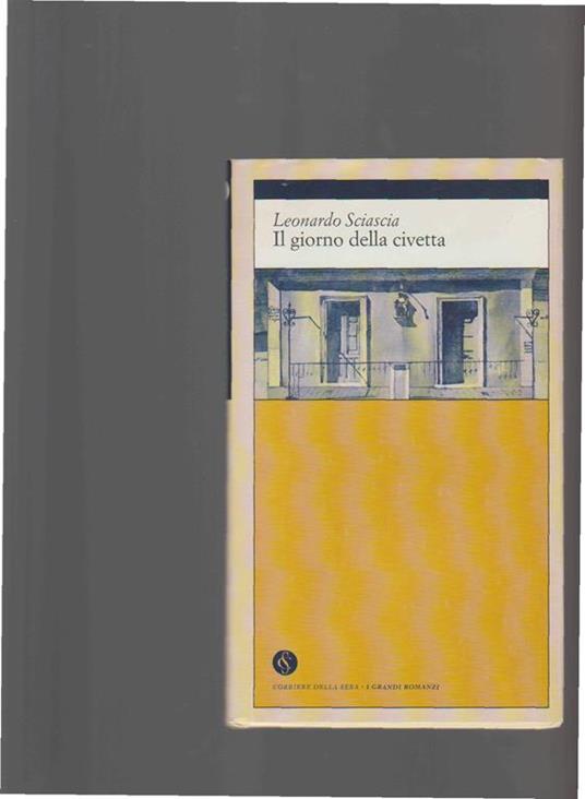 Il Giorno Della Civetta - Leonardo Sciascia - copertina