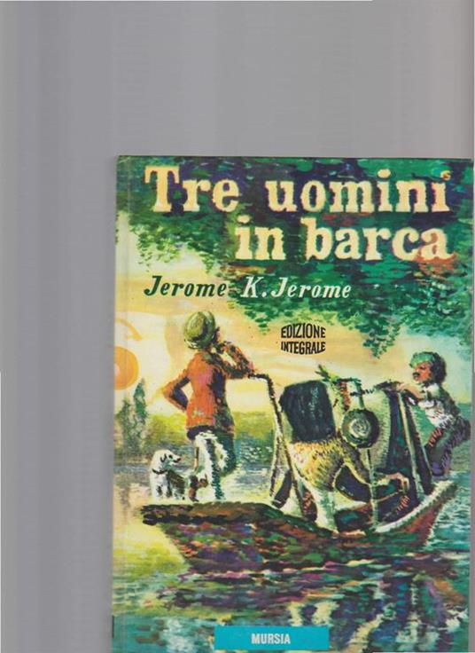 Tre Uomini In Barca - Jerome K. Jerome - copertina