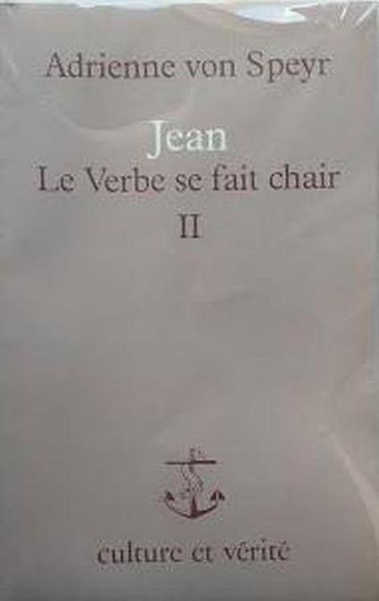 Le verbe se fait chair - tome 2 - Adrienne von Speyr - copertina