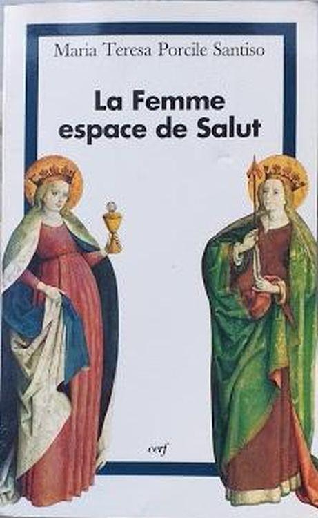 La Femme, Espace De Salut. Mission De La Femme Dans L'Eglise, Une Perspective Anthropologique - copertina