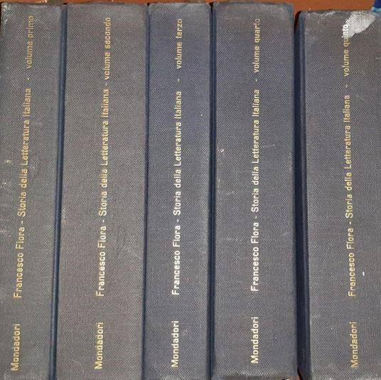 Storia della letteratura italiana. Volume I II III IV V - Francesco Flora - copertina