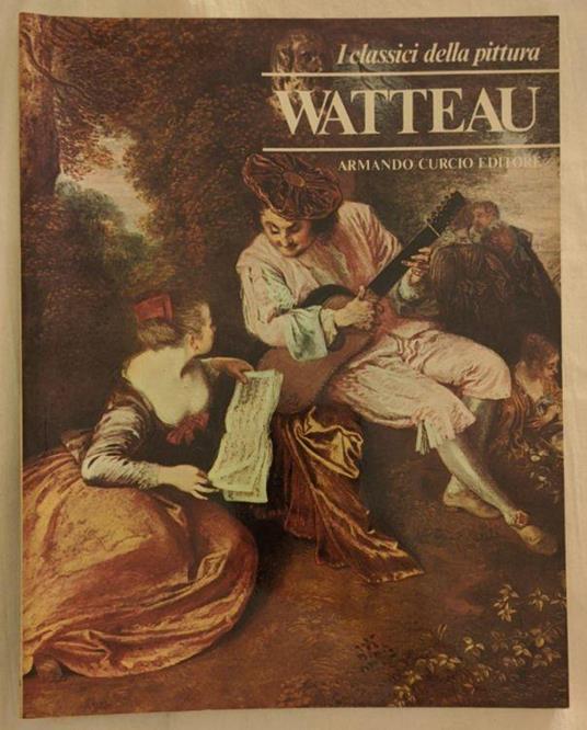 I classici della pittura: Watteau