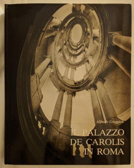 Il palazzo De Carolis In Roma - Alfredo Giuggioli - copertina