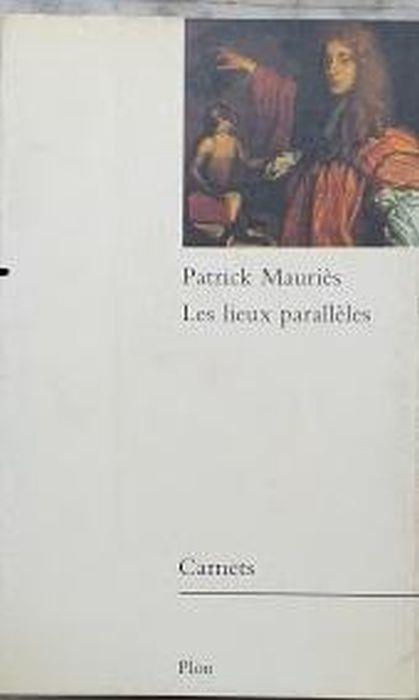 Les lieux parallèles - Patrick Mauriès - copertina