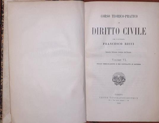 Corso teorico pratico di diritto civile. Volume VI delle obbligazioni e dei contratti in genere - Francesco Ricci - copertina