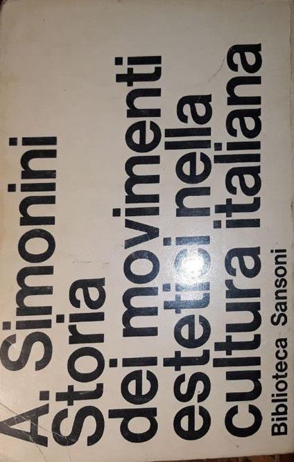 Storia dei movimenti estetici nella cultura italiana - A. Simonini - copertina