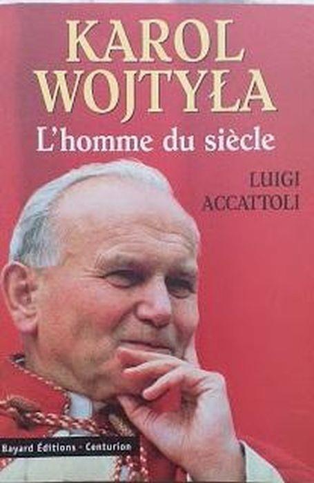 Karol Wojtyla. L'Homme Du Siècle - Luigi Accattoli - copertina