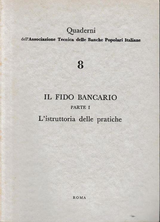 Il fido bancario. Parte I. L'istruttoria delle pratiche - copertina