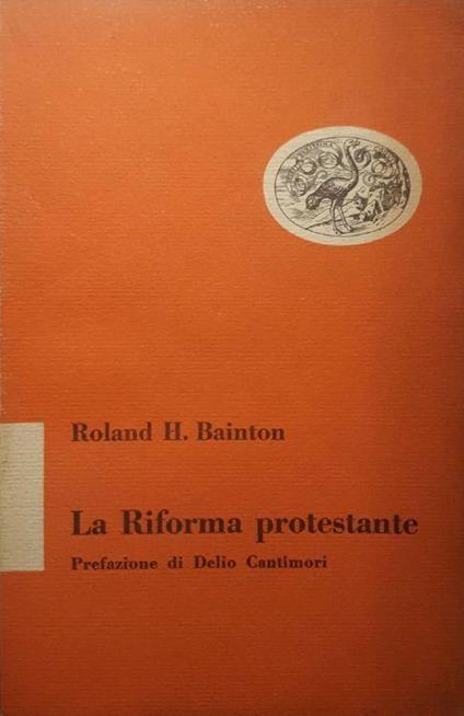 La riforma protestante - Roland H. Bainton - copertina