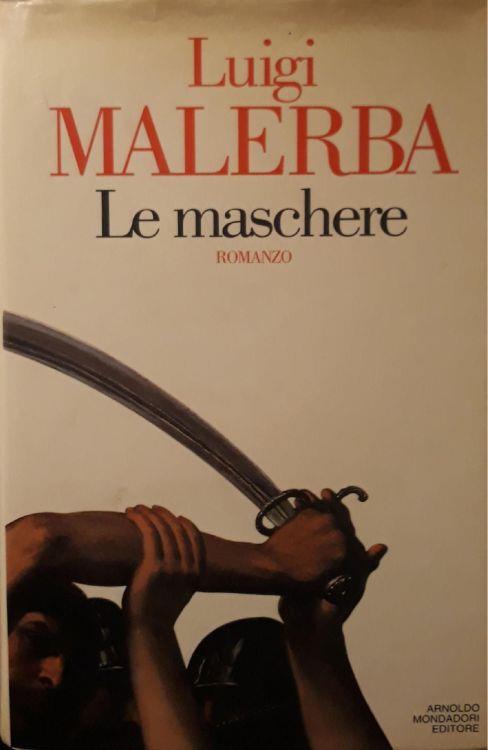 Le maschere : romanzo - Luigi Malerba - copertina