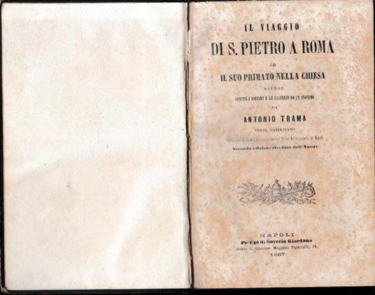Il viaggio di S. pietro a Roma ed il suo primato nella chiesa difesi contro i sofismi e le calunnie di un anonimo - copertina