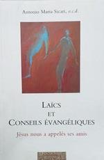Laics et conseils évangéliques : Jésus nous a appelés ses amis