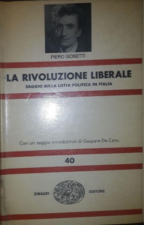 La rivoluzione liberale: saggio sulla lotta politica in Italia - Piero Gobetti - copertina