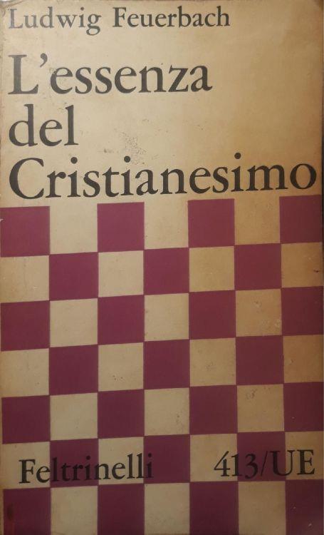 L' essenza del cristianesimo - Ludwig Feuerbach - copertina