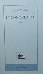 L' iconoclaste : la querelle des images, Byzance 725-843