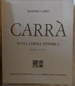 Massimo Carrà. Tutta l'opera pittorica (Vol. II & III)