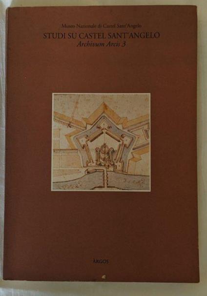 Studi su Castel Sant'Angelo. Archivum Arcis 3 - Liliana Pittarello - copertina